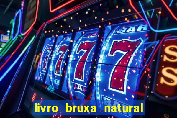 livro bruxa natural pdf gratis